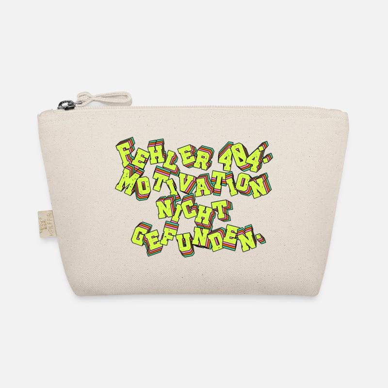 Error 404: Motivation not found. Organic Pouch
