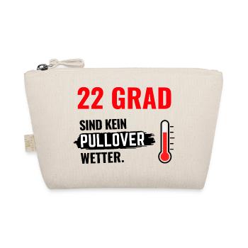 22 Grad Kein Pullover - Bio-Täschchen - Natur - Vorne