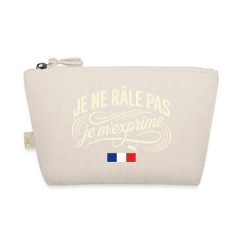 Je Ne Râle Pas Je M'exprime Béret France - Trousse biologique - nature - Devant