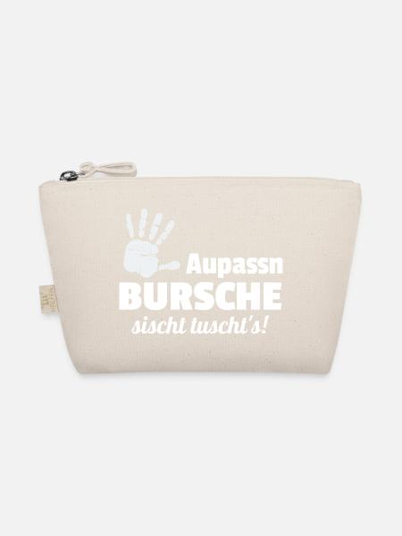Aupassn Bursche, sischt tuschts! - Bio-Täschchen - Natur