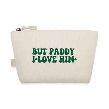But Paddy I Love Him - Green Typography - Organic Pouch - nature - Front