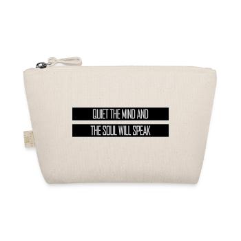 Quiet The Mind And The Soul Will Speak Ruhe Spruch - Organic Pouch - nature - Front