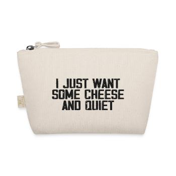 I Just Want Some Cheese and Quiet | Funny Cheezy - Organic Pouch - nature - Front