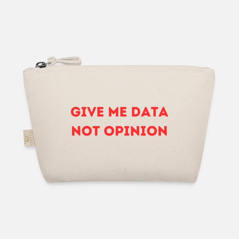 Give Me Data Not Opinion – Nerd Data Science Shirt Bio-Täschchen