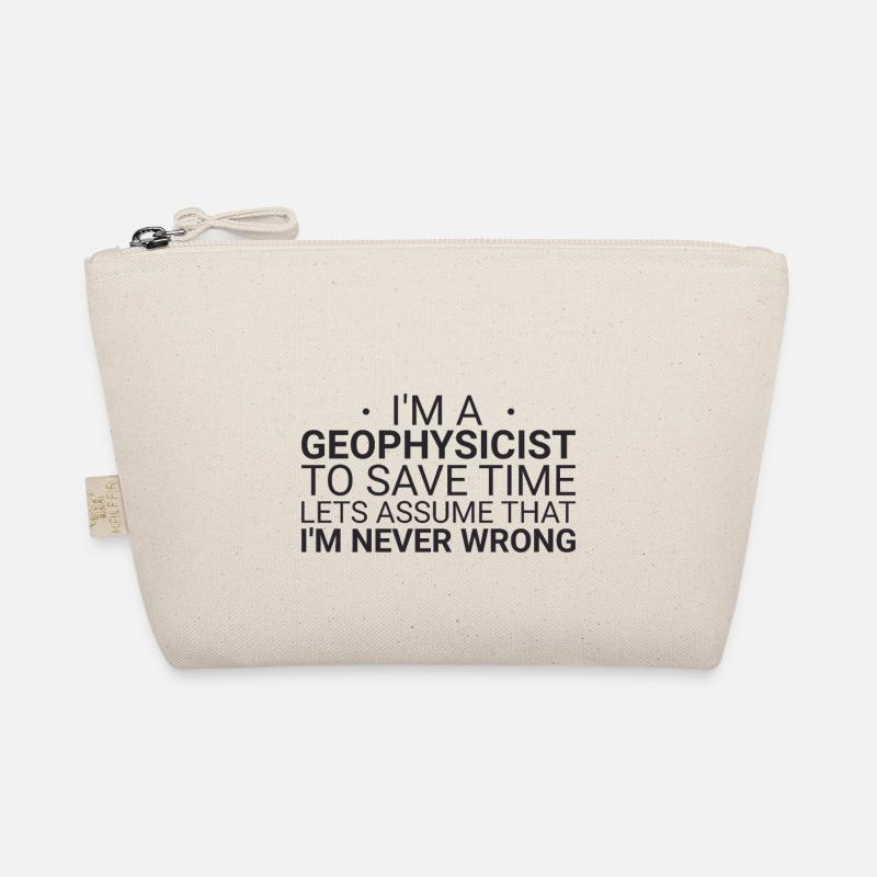 Geophysicist Never Wrong Geophysics Organic Pouch
