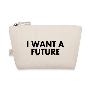 I want a future - Trousse biologique - nature - Devant
