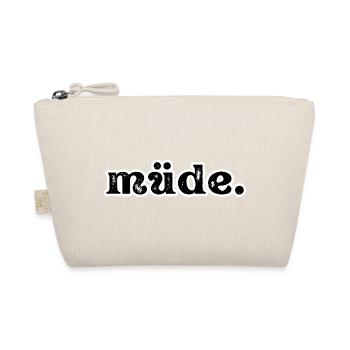 müde. I Lustiges Geschenk für alle Morgenmuffel - Bio-Täschchen - Natur - Vorne