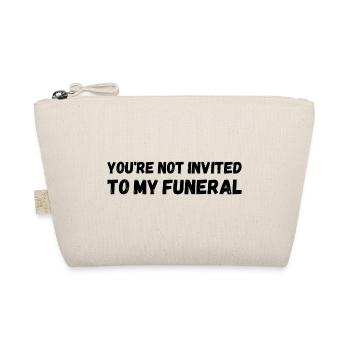 Vous n’êtes pas invité à mes funérailles - Trousse biologique - nature - Devant