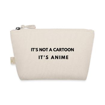 It's not a cartoon – Anime Saying - Organic Pouch - nature - Front