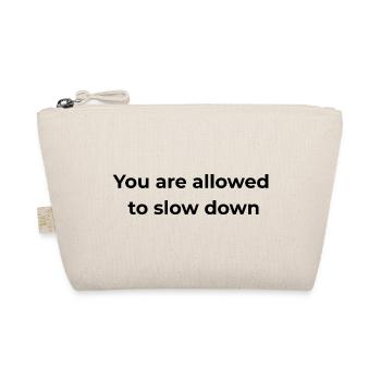 Rappel attentif | Vous avez le droit de ralentir - Trousse biologique - nature - Devant