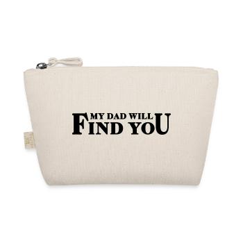 My Dad Will Find You - Tochter-Papa-Spruch - Bio-Täschchen - Natur - Vorne