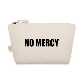 No mercy - Organic Pouch - nature - Front