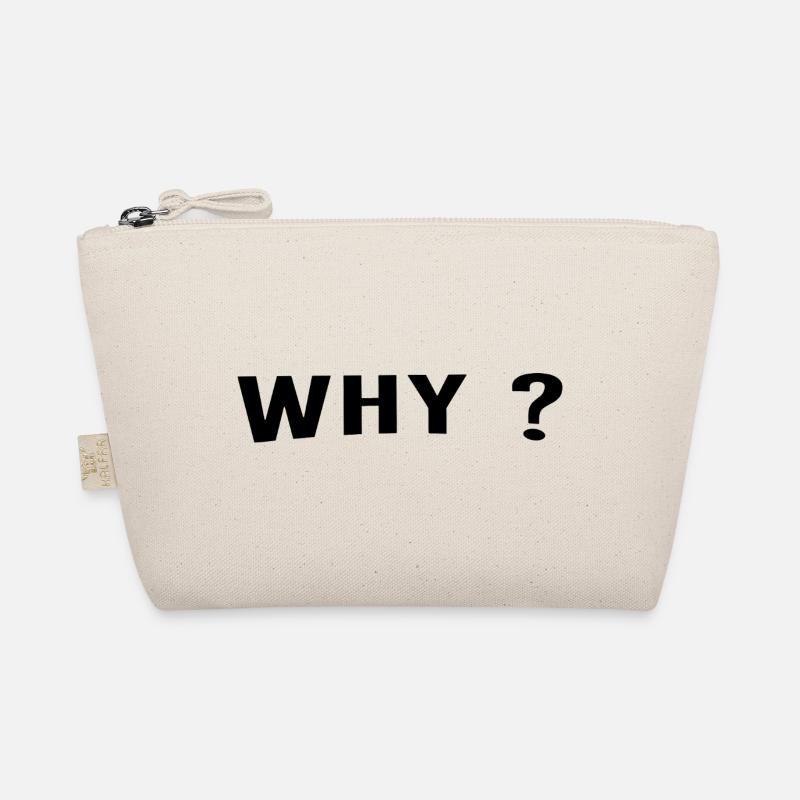 Why ist always a great question. - Bio-Täschchen - Natur