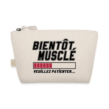 Bientôt musclé veuillez patienter,message,muscu - Trousse biologique - nature - Devant