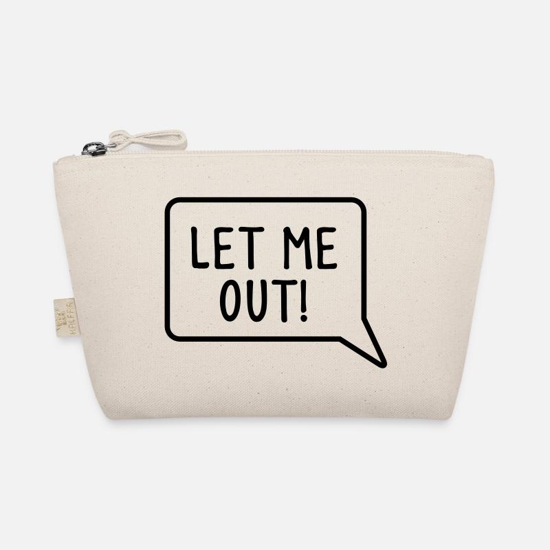 LET ME OUT speech bubble funny Organic Pouch