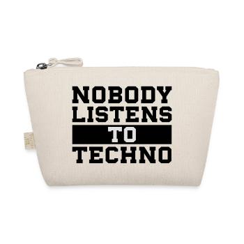 Nobody listens to techno - Bio-Täschchen - Natur - Vorne