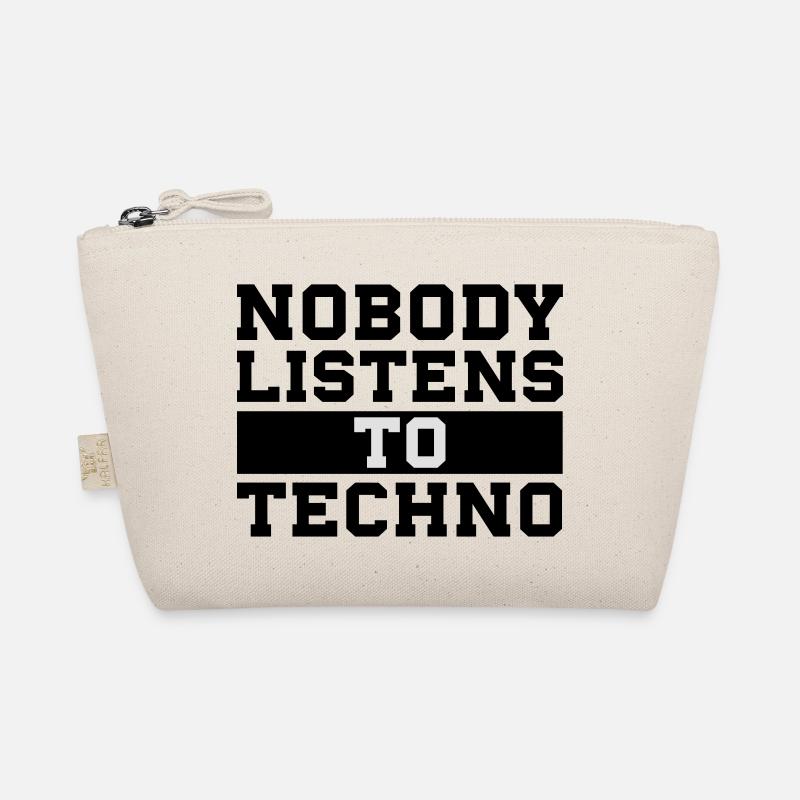 Nobody listens to techno Organic Pouch