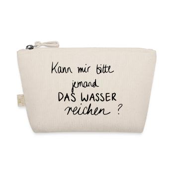 Kann mir bitte jemand das Wasser reichen? - Bio-Täschchen - Natur - Vorne