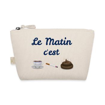 Le matin c'est...humour - Trousse biologique - nature - Devant