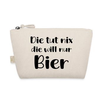 Die Tut Nix Die Will Nur Bier Trinken Geschenk Fun - Bio-Täschchen - Natur - Vorne