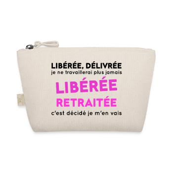 Libérée Retraitée Cadeau Humour Personnalisé - Trousse biologique - nature - Devant