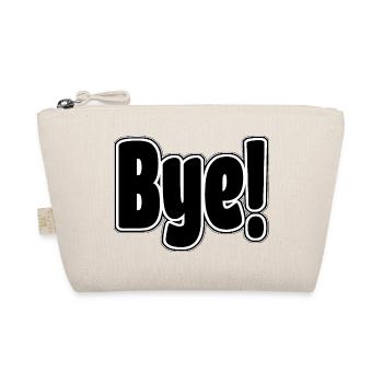 Bye!. Cheerful expression - Organic Pouch - nature - Front
