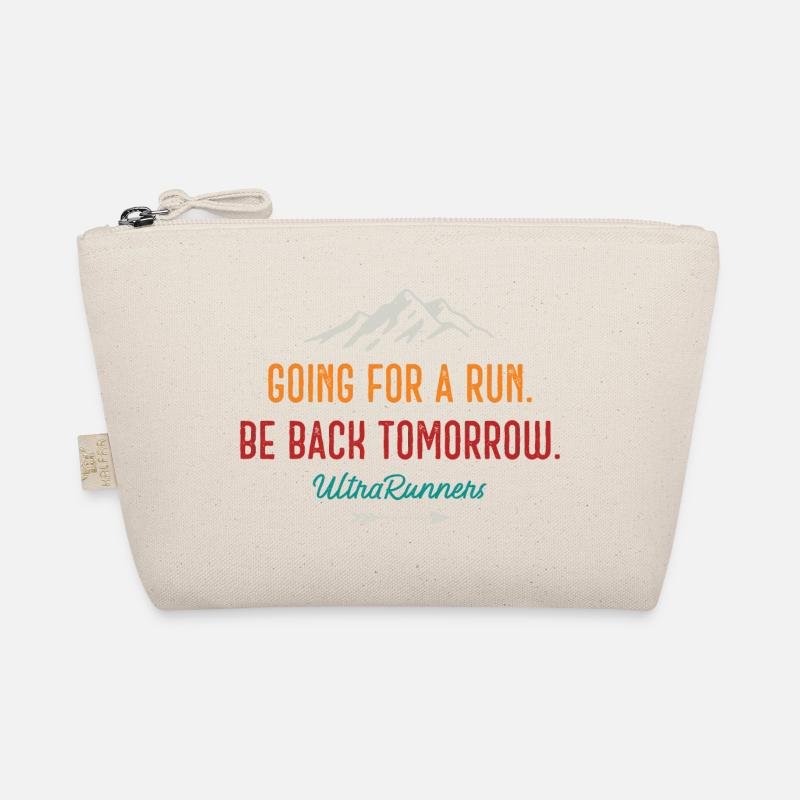 Going for a Run. Be Back Tomorrow. Ultra Runners Organic Pouch