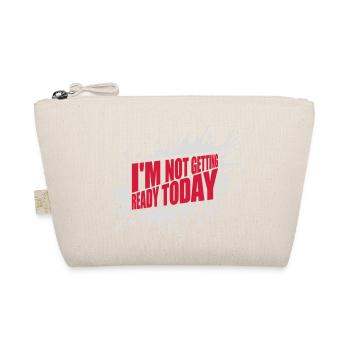 not getting ready today - Organic Pouch - nature - Front