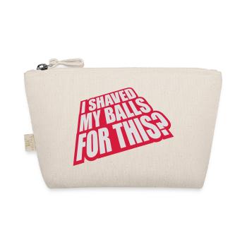 I shaved my balls - Organic Pouch - nature - Front
