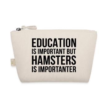 Education Is Important But Hamsters Is Importanter - Bio-Täschchen - Natur - Vorne