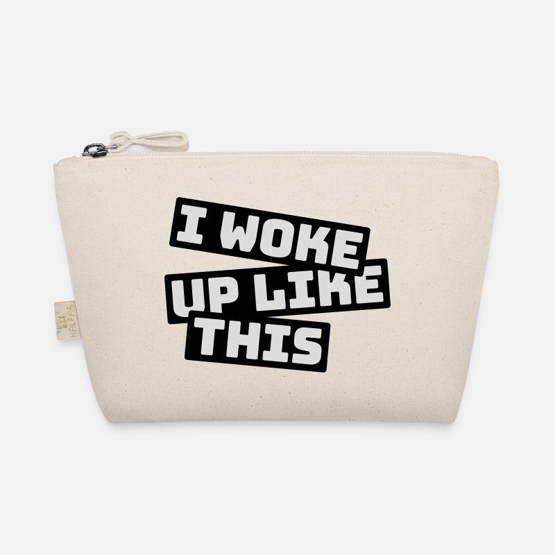 woke up like this Organic Pouch