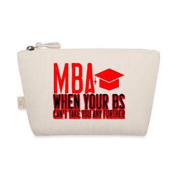 MBA, When Your Bs Can't Take You Any Further 2 - Bio-Täschchen - Natur - Vorne