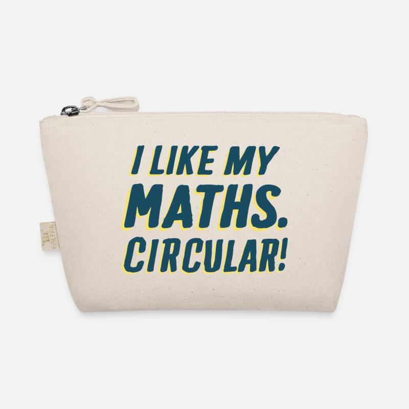 I LIKE MY MATHS. CIRCULAR! Organic Pouch
