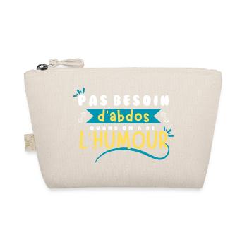 Pas besoin d'abdos quand on a de l'humour ! - Trousse biologique - nature - Devant