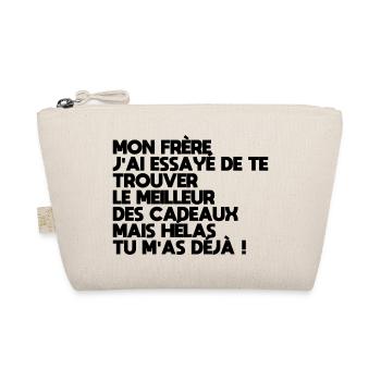 My brother I tried to find you a gift Humor - Organic Pouch - nature - Front