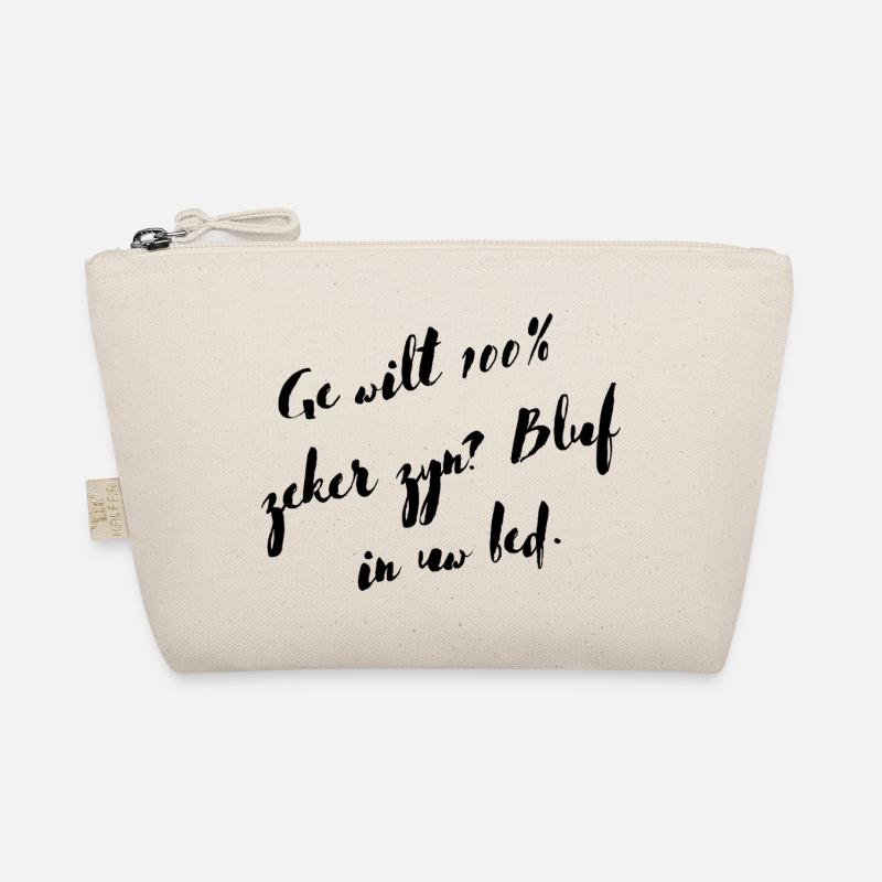 Antwerpener Dialekt Hemden. Du willst dir 100% sicher sein? Bio-Täschchen