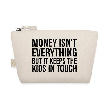 L’argent n’est pas tout, mais il permet aux enfants de rester à l’intérieur - Trousse biologique - nature - Devant