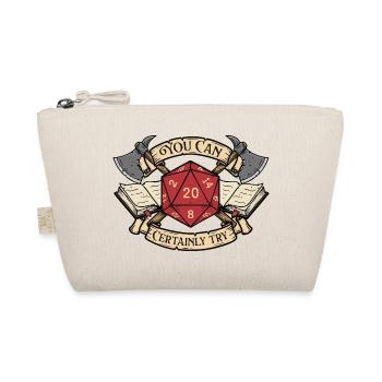 You Can Certainly Try RPG Tabletop DM Favorite  - Organic Pouch - nature - Front