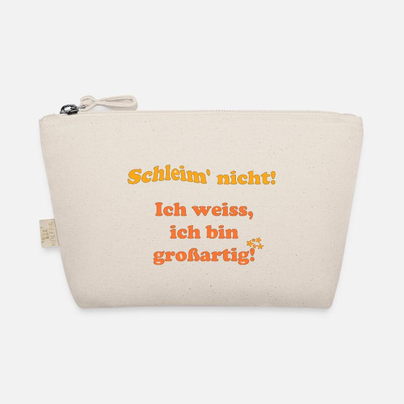 Schleim nicht, ich weiß ich bin grossartig - Bio-Täschchen - Natur