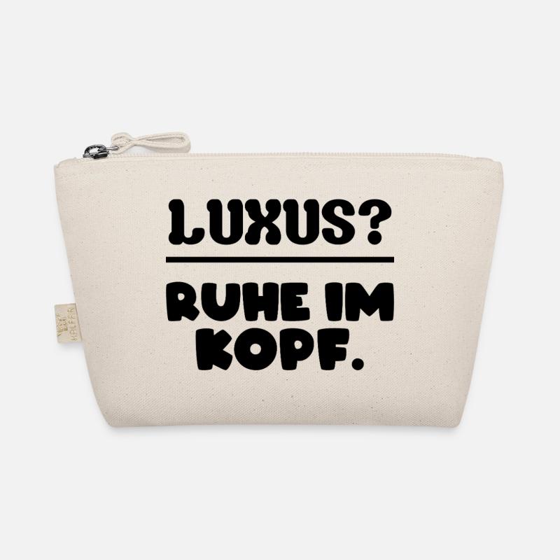 Luxus? Ruhe im Kopf. Trousse biologique