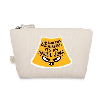 You Wouldn't Understand It's An Inside Joke Spruch - Bio-Täschchen - Natur - Vorne