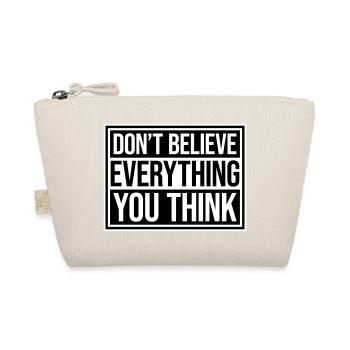Ne croyez pas tout ce que vous pensez en disant la sagesse - Trousse biologique - nature - Devant