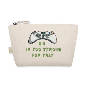 Strong. Too strong to gamble - Organic Pouch - nature - Front