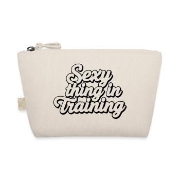 Sexy Thing In Training - Funny Aesthetic Quote - Organic Pouch - nature - Front