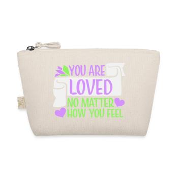 Tu es aimé, peu importe la compassion que tu ressens - Trousse biologique - nature - Devant