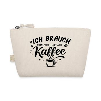 I don't need a plan, I need coffee - Organic Pouch - nature - Front
