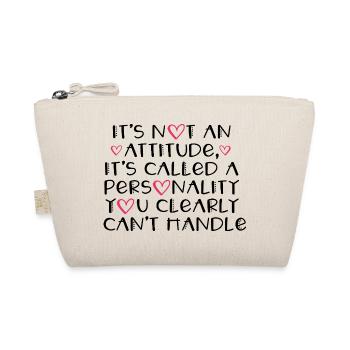 It’s Not An Attitude It’s A Personality Funny Quot - Organic Pouch - nature - Front