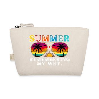 Funny Summer Break Quote Remembering My Why - Organic Pouch - nature - Front