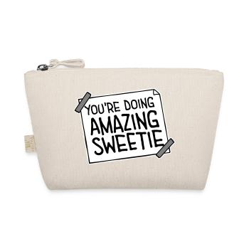 You're Doing Amazing Sweetie Funny Encouraging - Organic Pouch - nature - Front