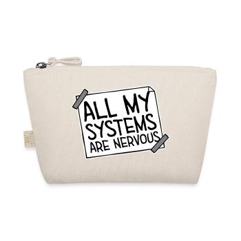 All My Systems Are Nervous Lustig Angst Nerd Logo - Bio-Täschchen - Natur - Vorne